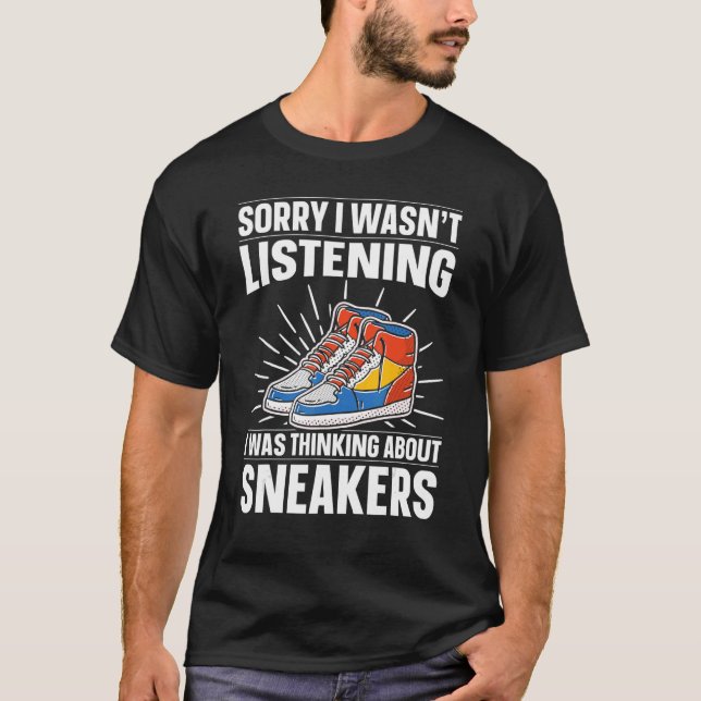 Camiseta No estaba escuchando a Shoes Enthusiast y Sneaker  (Anverso)