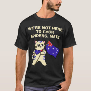CAMISETA NO ESTAMOS AQUÍ PARA F#CK SPIDERS, MATE