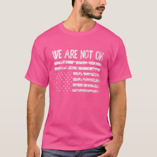 Camiseta No Estamos De Acuerdo Con La Bandera De Abajo 1
