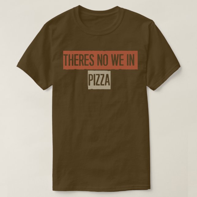 Camiseta No estamos en la pizza  (Diseño del anverso)