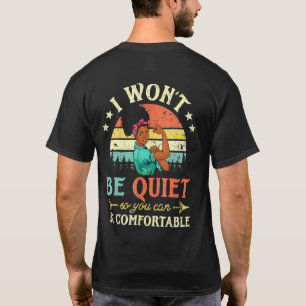 Camiseta No Estaré Callado Para Que Pueda Estar Cómodo Para