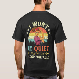 Camiseta No Estaré Callado Para Que Pueda Estar Cómodo Para