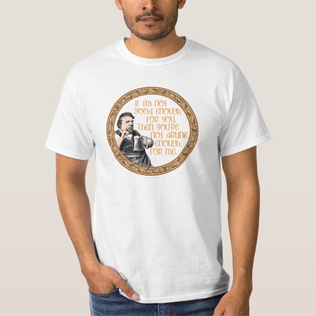 Camiseta No estás lo suficientemente borracho para mí (Anverso)