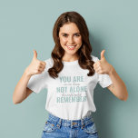 Camiseta No Estás Sola Recuerda La Pista De Inspiración<br><div class="desc">No Estás Sola Recuerda La Pista De Inspiración</div>