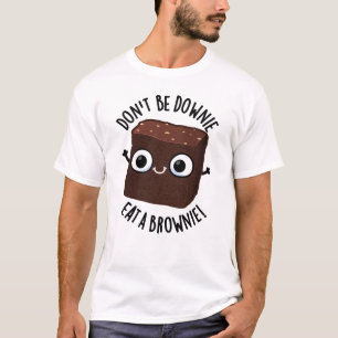 Camiseta No Estés Triste Come Un Brownie Chiste De Comida P