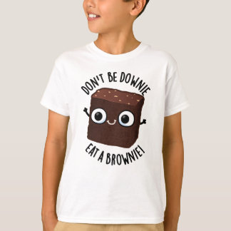 Camiseta No Estés Triste Come Un Brownie Chiste De Comida P