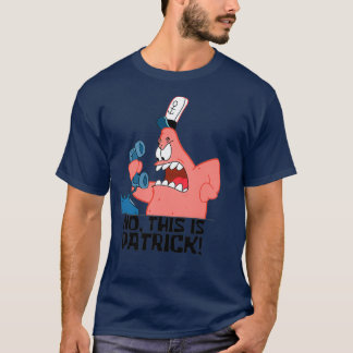 Camiseta No, esto es Patrick.