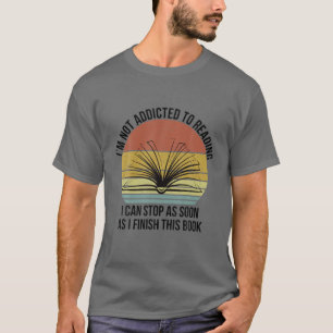 Camiseta No estoy adicto a leer libros divertidos, amante d