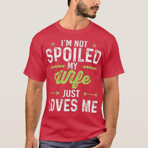 Camiseta No estoy asustada Mi esposa me ama a mi esposo gra
