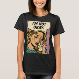 Camiseta “No Estoy Bien” 