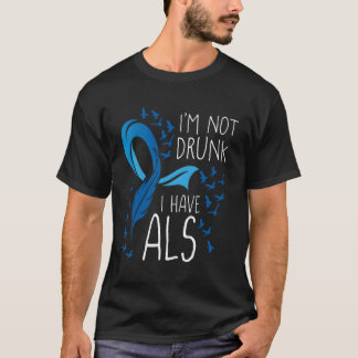 Camiseta No Estoy Borracho Tengo Als Warrior Als Awareness 
