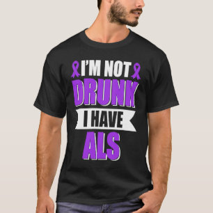 Camiseta No estoy borracho Tengo esclava lateral amiotrófic