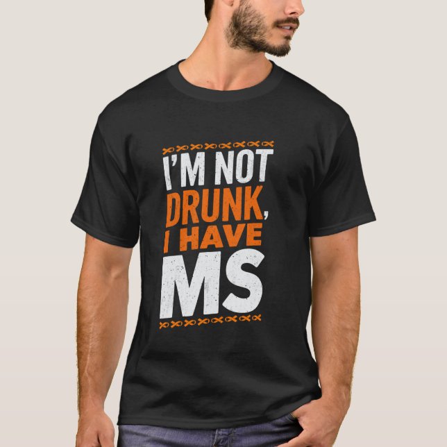 Camiseta No estoy borracho Tengo esclerosis múltiple de sop (Anverso)