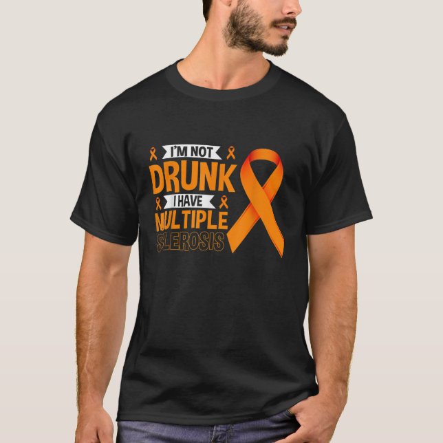 Camiseta No estoy borracho Tengo Esclerosis Múltiple Gracio (Anverso)