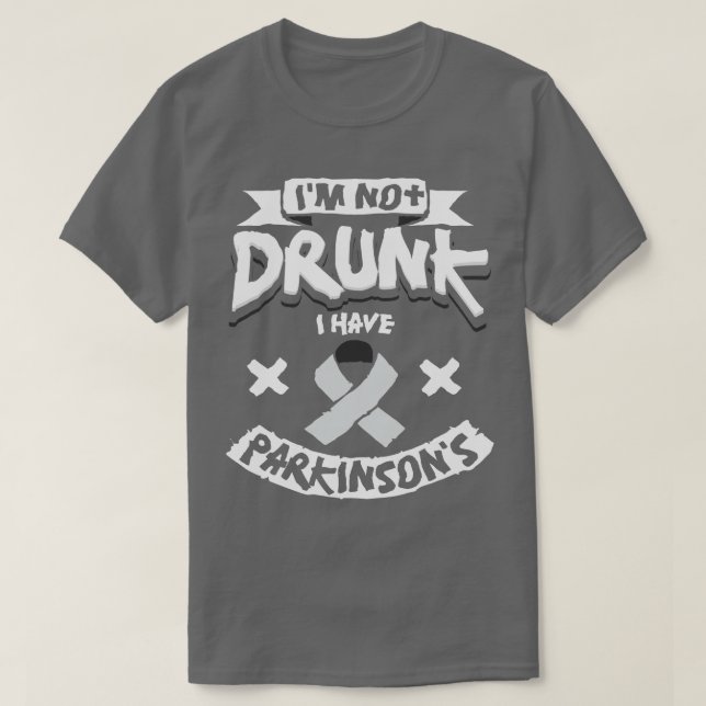 Camiseta No Estoy Borracho Tengo Parkinsones (Diseño del anverso)