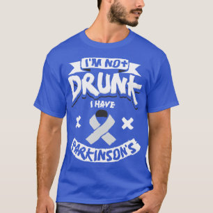 Camiseta No Estoy Borracho Tengo Parkinsones