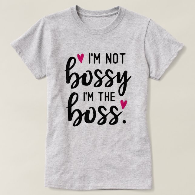 Camiseta No estoy BOSSY Soy el JEFE (Diseño del anverso)