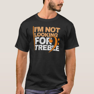 Camiseta No estoy buscando música de Treble Base Clef