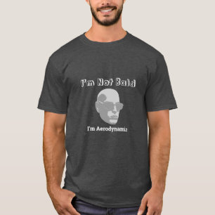 Camiseta No estoy calvo, soy aerodinámico