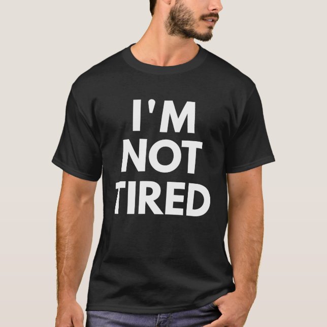 Camiseta No estoy cansada de la declaración (Anverso)