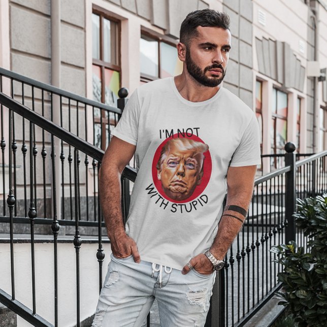 Camiseta No estoy con Trump estúpido (Subido por el creador)