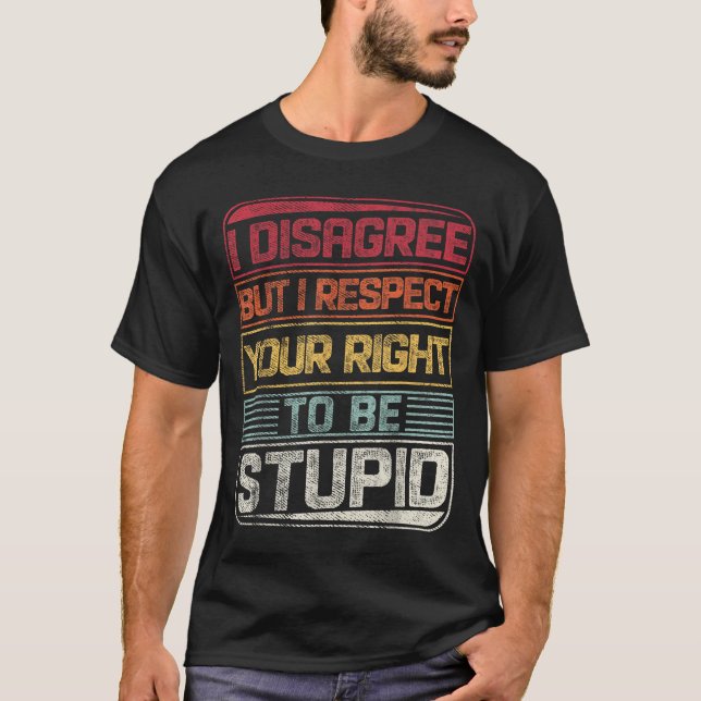 Camiseta No Estoy De Acuerdo, Pero Respeto Tu Derecho A Ser (Anverso)
