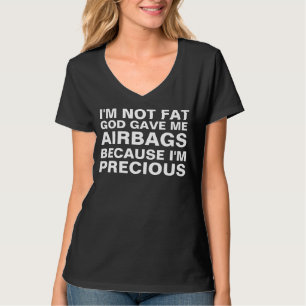 Camiseta No estoy diciendo humor en los airbags gordos