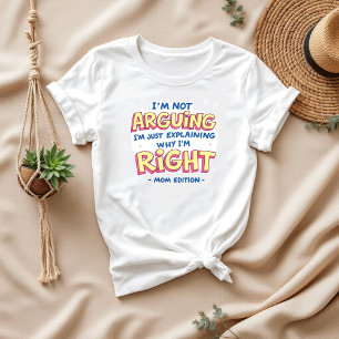 Camiseta No estoy discutiendo Cita divertida Mamá sarcá