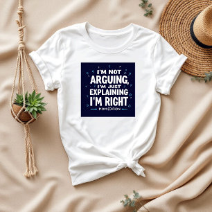 Camiseta No estoy discutiendo Divertido Mamá divertida