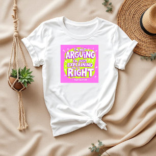Camiseta No estoy discutiendo   Gracioso regalo del Día de 