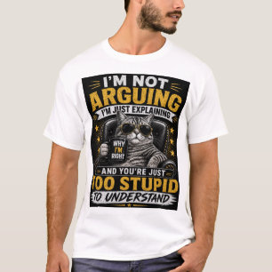 Camiseta No estoy discutiendo, solo estoy explicando – Gato