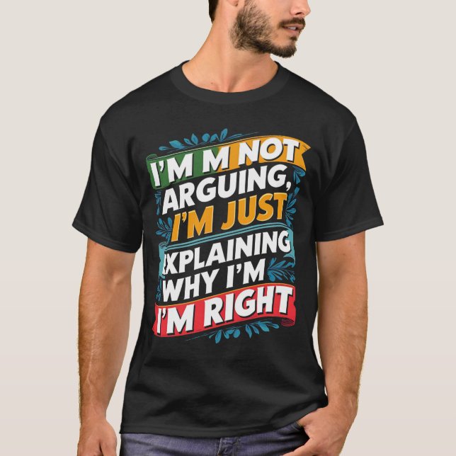 Camiseta No estoy discutiendo, sólo estoy explicando por qu (Anverso)