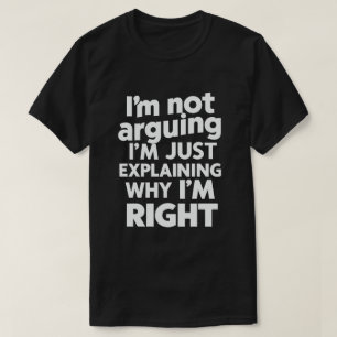 Camiseta No estoy discutiendo, solo estoy explicando por qu
