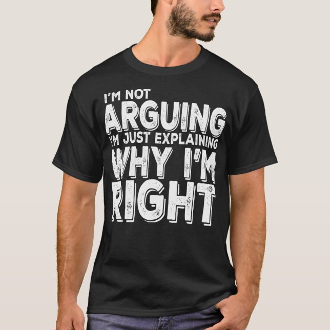 Camiseta No estoy discutiendo sólo estoy explicando por qué (Anverso)