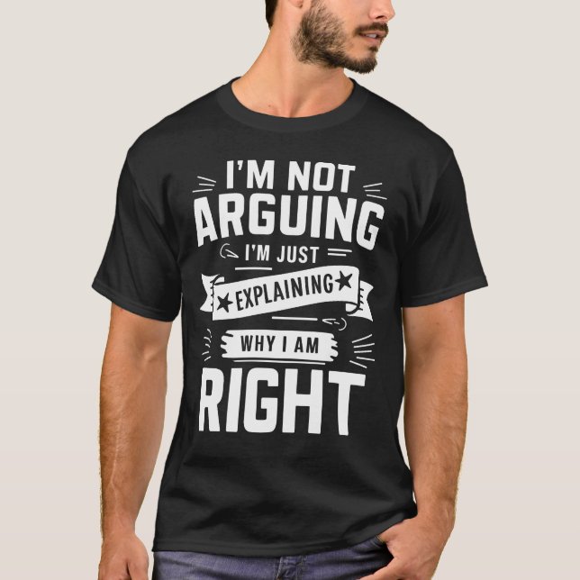 Camiseta No estoy discutiendo sólo estoy explicando por qué (Anverso)
