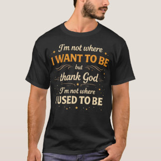 Camiseta No Estoy Donde Solía Estar, Éxito Motivacional