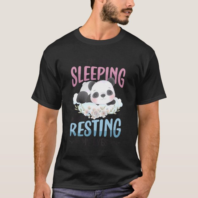 Camiseta No estoy durmiendo, solamente estoy durmiendo mis  (Anverso)