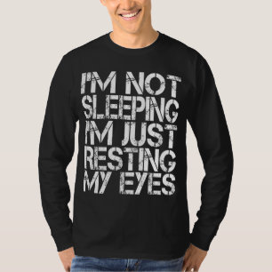 Camiseta No estoy durmiendo, solo estoy descansando de mis 