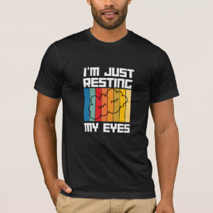 Camiseta no estoy durmiendo solo estoy descansando los ojos