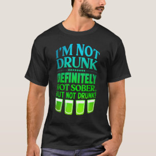 Camiseta No estoy ebrio definitivamente no es sobrio pero n