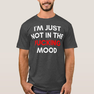 Camiseta No Estoy En El Humor De La Divertida Sensación Sar
