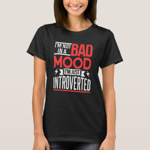 Camiseta No estoy en mal estado de ánimo, solo soy introver