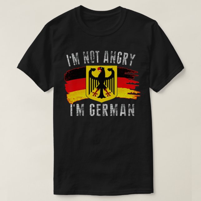 Camiseta No estoy enfadado, soy alemán Eagle bandera de Ale (Diseño del anverso)