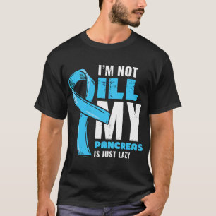 Camiseta No estoy enfermo mi páncreas Diabetes Tipo 1
