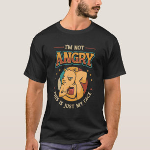 Camiseta No Estoy Enojado De Que Este Es Sólo Mi Grouch De