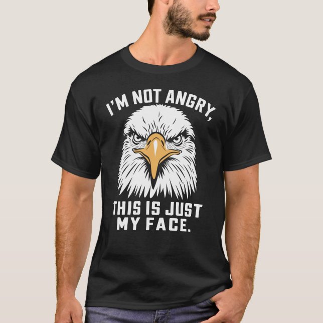 Camiseta No estoy enojado, esta es sólo mi cara - águila (Anverso)