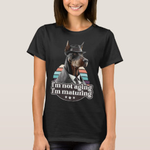 Camiseta No estoy envejeciendo estoy madurando Doberman Ret