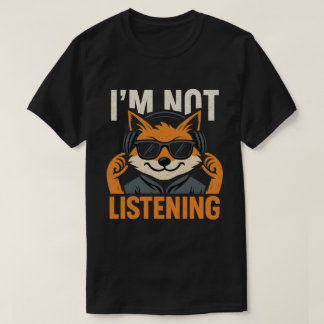 CAMISETA NO ESTOY ESCUCHANDO