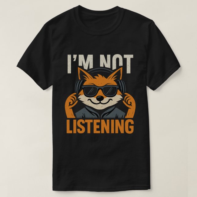 CAMISETA NO ESTOY ESCUCHANDO (Diseño del anverso)