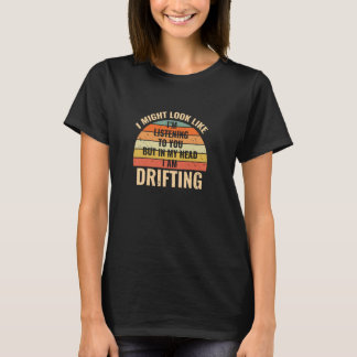 Camiseta No estoy escuchando en mi cabeza... me estoy volvi